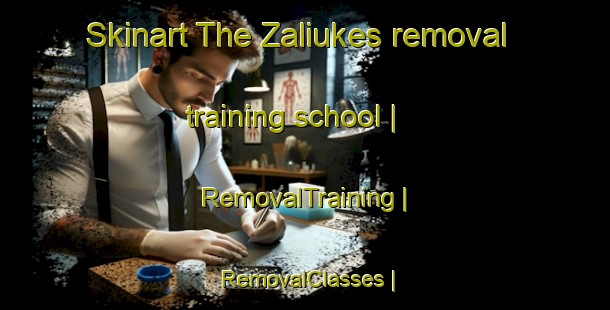 Skinart The Zaliukes removal training school | RemovalTraining | RemovalClasses | SkinartTraining-Lithuania